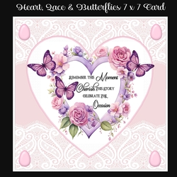 Heart, Lace, & Butterflies 7 x 7 Card