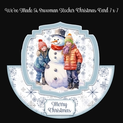 We Made A Snowman Rocker Christmas Card 7 x 7