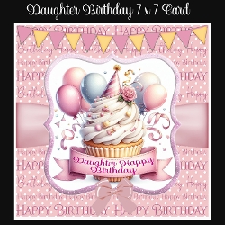 Daughter Birthday 7 x 7 Card