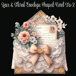Lace & Floral Envelope Shaped Card no 2