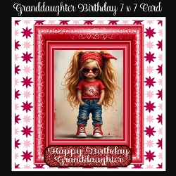 Granddaughter Birthday 7 x 7 Card