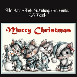 Christmas Cats Waiting For Santa A5 Card