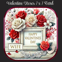 Valentine Roses 7 x 7 Card