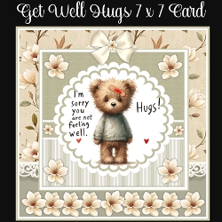 Get Well Hugs 7 x 7 Card