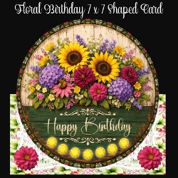 Floral Birthday 7 x 7 Shaped Card