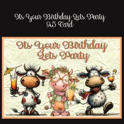 Its Your Birthday Lets Party A5 Card