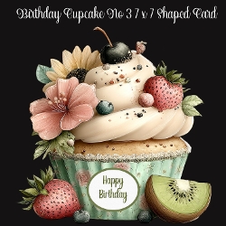 Birthday Cupcake No 3 7 x 7 Shaped Card