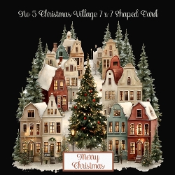 No 5 Christmas Village 7 x 7 Shaped Card