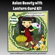 Asian Beauty with Lantern Card Mini Kit