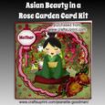 Asian Beauty in a Rose Garden Mini Kit