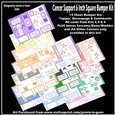 Cancer Support 6 Inch Square Toppers Bumper Kit with Bonus Designs!