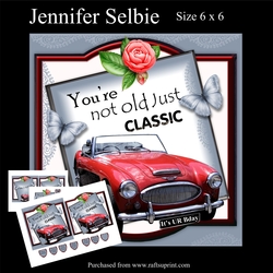 Your not old just classic No.1 card size 6 x 6