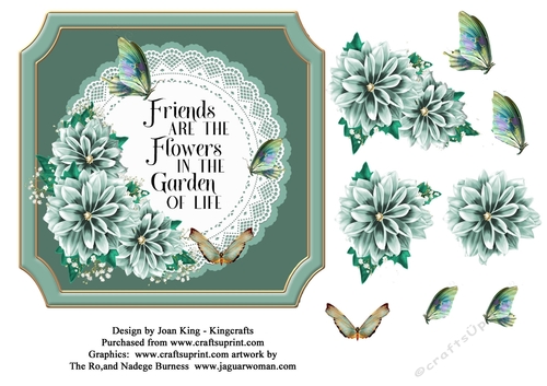 Friends are the flowers in the garden of life