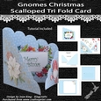 Christmas gnomes scalloped tri fold card