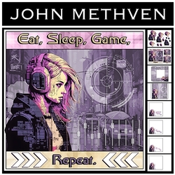 Eat, Sleep, Game, Repeat!