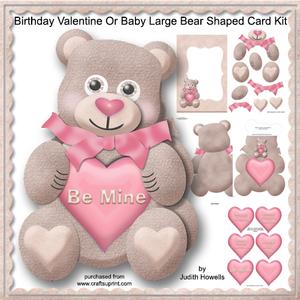 Birthday Valentine or Baby Large Bear Shaped Card Kit