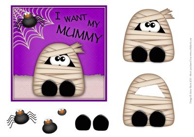 I Want My Mummy - Decoupage Card