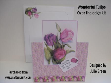 Wonderful Tulips Over the Edge Kit