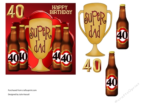 40th Birthday card topper for Dad with trophy & beer bottles