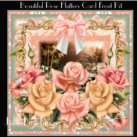Beautiful Rose Flutters Card Front Kit