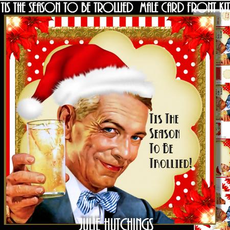 Tis the Season to Be Trollied! Card Front Kit