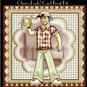 Cheers Dude! Card Front Kit