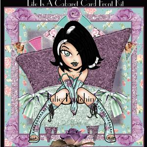 Life is a Cabaret Card Front Kit