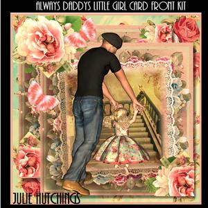 Always Daddy's Little Girl Card Front Kit