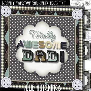 Totally Awesome Dad Card Front Kit