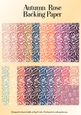 Autumn Rose Backing Papers