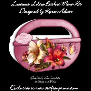 Luscious Lilies Basket - Mini-kit