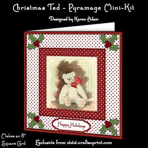 Christmas Ted - 8" Square Card Pyramage Mini-kit