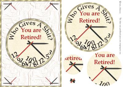 Who Gives a Shit? You Are Retired!