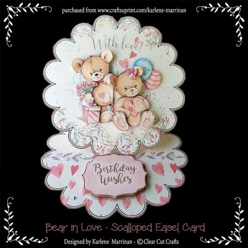 Bear In Love - Scalloped Easel Card - Birthday or Valentines Day