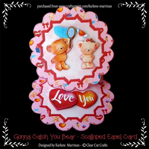 Gonna Catch You Bear Valentines - Scalloped Easel Card