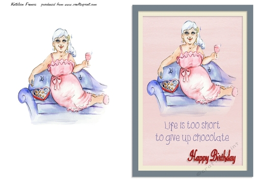 Life is too short to give up chocolate.