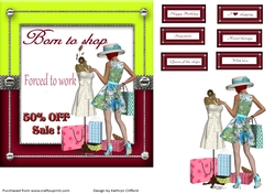Born to shop-forced to work
