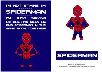 I'm Not Saying I'm Spiderman