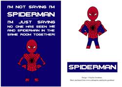 I'm Not Saying I'm Spiderman