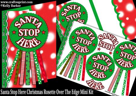 Santa Stop Here Christmas Rosette Over the Edge Mini Kit