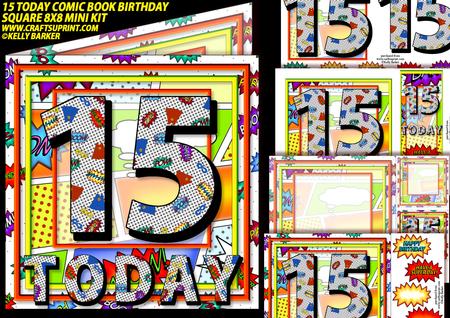 15 Today Comic Book Birthday Square 8x8 Mini Kit