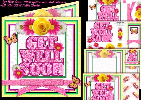 Get Well Soon Yellow and Pink Flowers 8x8 Mini Kit