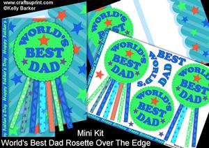World's Best Dad Rosette Over the Edge Mini Kit