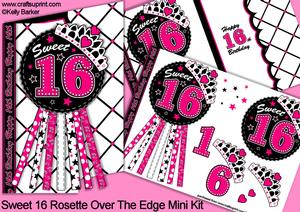 Sweet 16 Rosette Over the Edge Mini Kit
