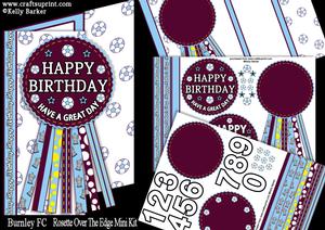 Burnley Fc Rosette Over Edge Ages Birthday Father's Day
