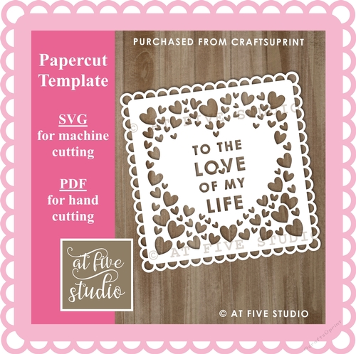 To The Love Of My Life - Hearts Pattern Scallop Edge - Machine & Hand Cutting Papercut Template
