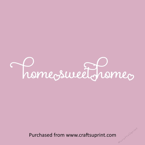 Home Sweet Home Sentiment With Hearts Cutting Template
