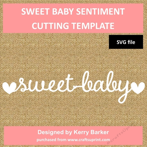 Sweet Baby Sentiment Cutting Template