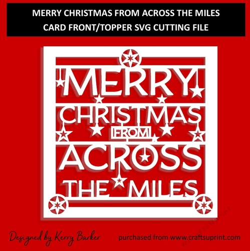 Merry Christmas From Across The Miles - Card Front/Topper - SVG Cutting Template