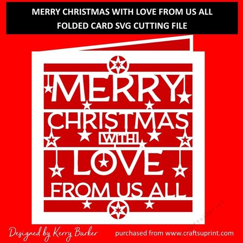 Merry Christmas With Love From Us All - Folded Card - SVG Cutting Template
